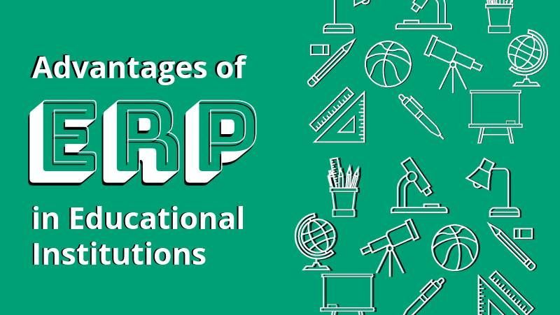 Educational ERP: For the Betterment of Educational Institutes
